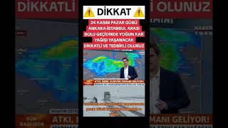 24 kasım pazartesi günü ankara - İstanbul arası bolu geçidinde yoğun kar yağışı yaşanacak dikkatli