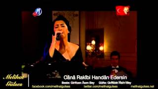 Melihat Gülses - Cânâ Rakîbi Handân Edersin