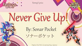 Never Give Up! - Sonar Pocket - Digimon Xros Wars 1st Opening Song (Romaji Lyrics)