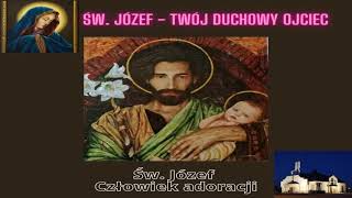 Św. Józef - Człowiek adoracji - ks. dr Piotr Spyra