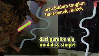 cara membuat tongkat dari paralon