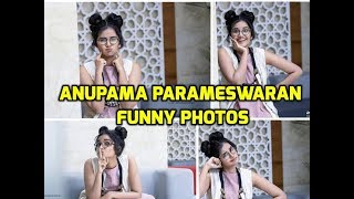 Anupama Parameswaran Funny Photos || Latest Photoshoot Stills Actress Anupama Parameswaran