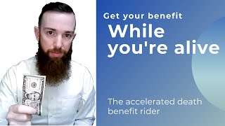 Accelerated Death Benefit Rider