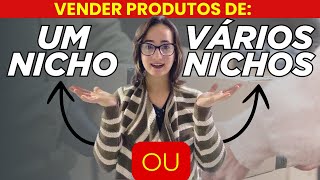 UM NICHO OU VÁRIOS NICHOS? QUAL A MELHOR OPÇÃO EM 2024 PARA VENDER NO MERCADO LIVRE, SHOPEE E AMAZON