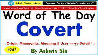 #242 Adj. "Covert" | Synonyms | Antonyms | Mnemonic | Root | Example | WoD- 242 | By Ashwin Sir