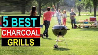 Top 5 Charcoal Grills in 2024 - Best Charcoal Grills You Can Buy {Reviews}