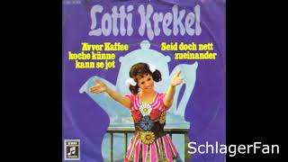 Lotti Krekel - Seid Doch Nett Zueinander - 1972