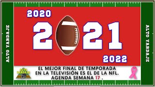 AGENDA SEMANA 17 NFL. LA ÚLTIMA Y NOS VAMOS. SE JUEGA EL FUTURO DE LA POSTEMPORADA