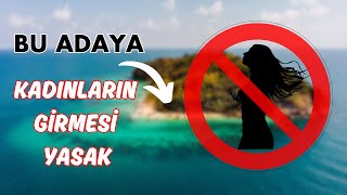 Buraya Girmek Yasak: Aynaroz Adası'nın Sırları