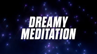 Dreamy Meditation