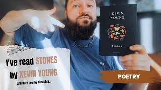 Poetry: I've read STONES by KEVIN YOUNG, and here are my thoughts...