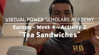 Europe -  Week 4  - Activity 2 - Tea Sandwiches