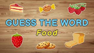 Guess the word - Food vocabulary in English