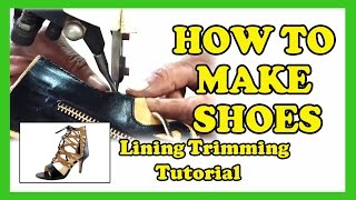 How To Make Shoes - Lining Trimming Tutorial