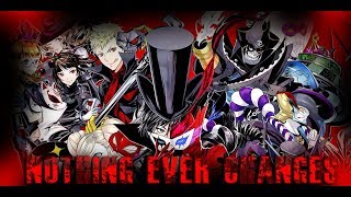 🃏Persona 5 AMV = Nothing Ever Changes (Nightcore)🃏