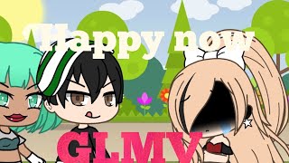 Happy now (gacha life music video)