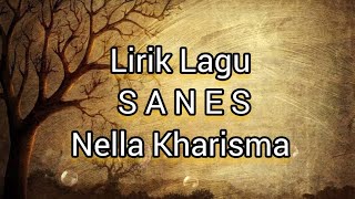 Lirik Lagu Sanes - Nella Kharisma