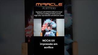 Impressora NOCAI UV - Imprimindo acrílico