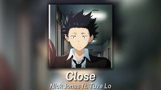 nick jonas - close (ft. tove lo) | sped up