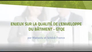 Enjeux sur la qualité de l'enveloppe du Bâtiment - GTQE