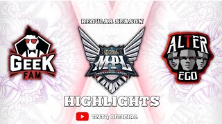 GEEK FAM vs ALTER EGO | REGULAR SEASON WEEK 2 DAY 3 | MPL ID S12 | HIGHLIGHTS