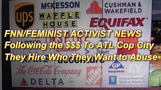 FNN Follows the Money to COP CITY ATL Time To Boycott