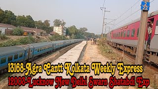 13168 Agra Cantt Kolkata Weekly Exp And 12003 Lucknow New Delhi Swarn Shatabdi Exp