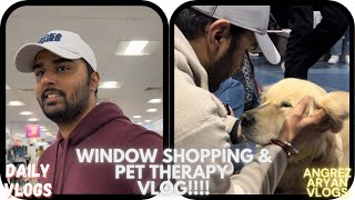 Window shopping & Pet Therapy Vlog | Daily vlogs!!