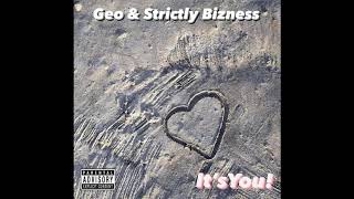 Geo & Strictly Bizness - It'sYou!