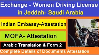 What are the attested documents required  for Expat women Driving License  Saudi / Exchange license