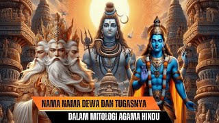 Nama Nama Dewa dan Tugasnya Dalam Mitologi Agama Hindu