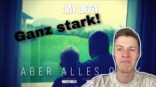 Jay Jiggy - Aber alles okay // REACTION