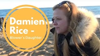 Blower`s daughter (Damien Rice Cover)