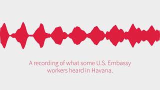 HAVANA SYNDROME BIOLOGICAL MICROWAVE WEAPON SOUND - Reported by staff in USA Embassy in CUBA