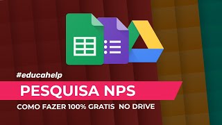 Pesquisa NPS com Google Forms + Drive [como fazer 100% GRÁTIS]