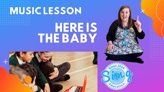 Here Is The Baby | Pre School and KS1 Homeschool Music Lesson from Sing Education