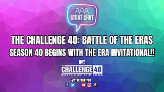 The Challenge 40: Battle of the Eras | The Era Invitational! | Strat Chat Podcast