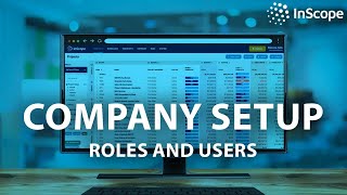 Company Setup: Roles and Users