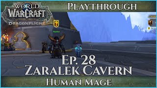 Let's Play World of Warcraft Dragonflight - Mage Ep. 28 Playthrough - Zaralek Cavern