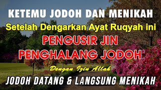 RUQYAH PENGHALANG JODOH | AYAT RUQYAH SIHIR PEMBUKA REZEKI & JODOH | Ayat Ruqyah Pilihan