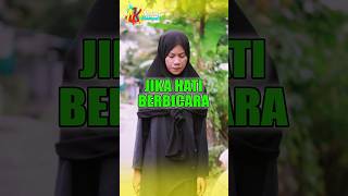 JIKA HATI BERBICARA #nasihatkehidupan