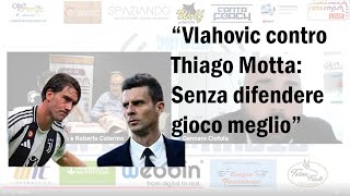 Juventus Dusun Vlahovic contro Thiago Motta