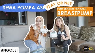 SEWA POMPA ASI YEY OR NEY PENYEBARAN PENYAKIT MELALUI BREASTPUMP MITOS FAKTA