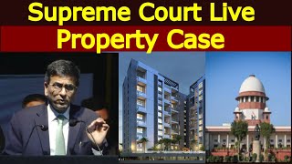 Supreme Court Live | Property Case.