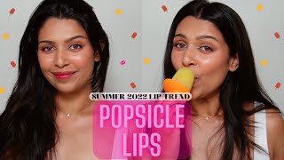 POPSICLE LIPS: Summer 2022 lip trend 👄☀️