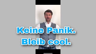 Keine Panik. Bleib cool.