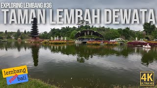 TAMAN LEMBAH DEWATA - LEMBANG | Lembang Rasa Bali | Exploring Lembang | Eps#36 | 4K