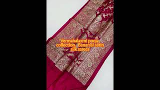 VERMAHALAXMI POOJA COLLECTION/BANARASI SATIN SILK SAREE/TO GET THIS SAREE 9810207913/FESTIVE#shorts