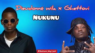 Dieudonné Wila - nukunu ft Ghettovi [lyrics officiels](@lyrics-officiel)