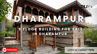 5 FLOOR BUILDING FOR SALE NEAR DHARMPUR KASAULI #dreamhome #villa #travel